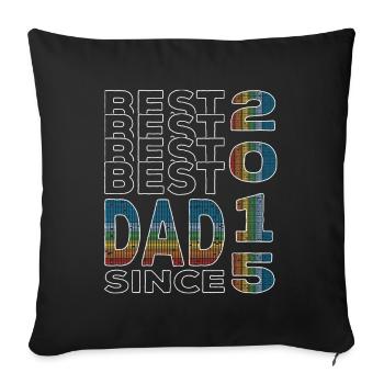 Best dad in the world since 2015 Father's Day birthday - Sofa pillowcase 17,3'' x 17,3'' (45 x 45 cm) - black - Front