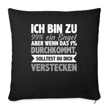 Ich Bin Fast Ein Engel verstecken lustig Spruch - Sofakissenbezug 45 x 45 cm - Schwarz - Vorne