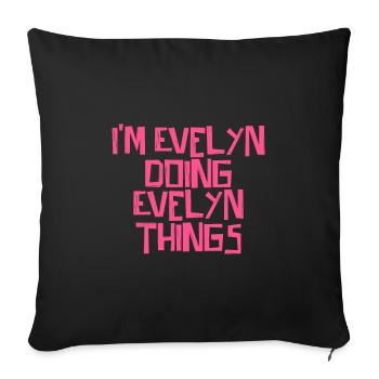 Je suis Evelyn et je fais des choses d’Evelyn - Housse de coussin décorative 45 x 45 cm - noir - Devant