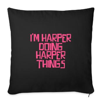 Je suis Harper en train de faire des choses Harper - Housse de coussin décorative 45 x 45 cm - noir - Devant