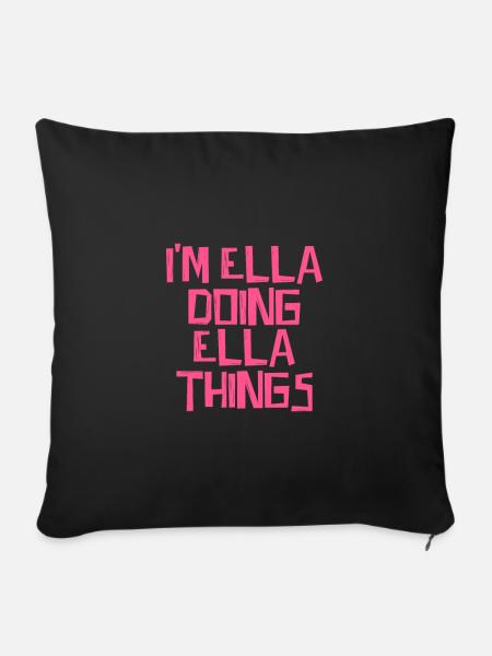 I'm Ella doing Ella things - Sofakissenbezug 45 x 45 cm - Schwarz