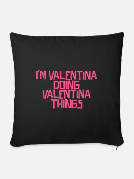 I'm Valentina doing Valentina things - Sofakissenbezug 45 x 45 cm - Schwarz
