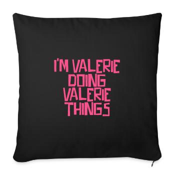 Je suis Valérie en train de faire des choses à Valérie - Housse de coussin décorative 45 x 45 cm - noir - Devant