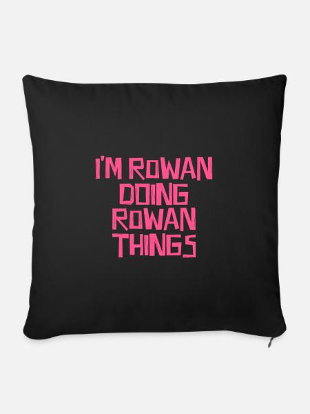 I'm Rowan doing Rowan things - Sofakissenbezug 45 x 45 cm - Schwarz