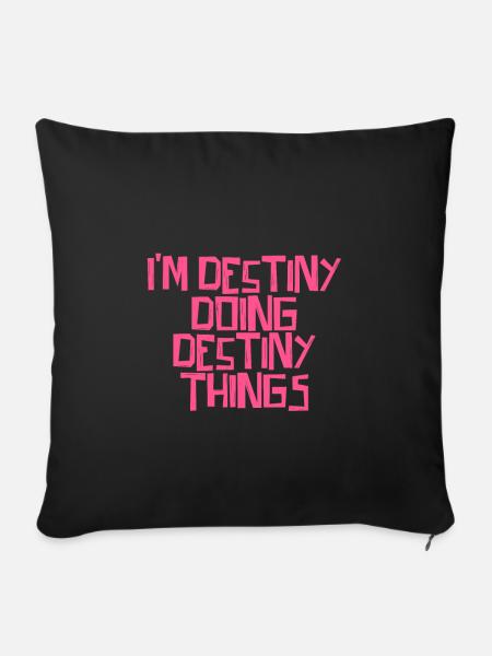 I'm Destiny doing Destiny things - Sofakissenbezug 45 x 45 cm - Schwarz