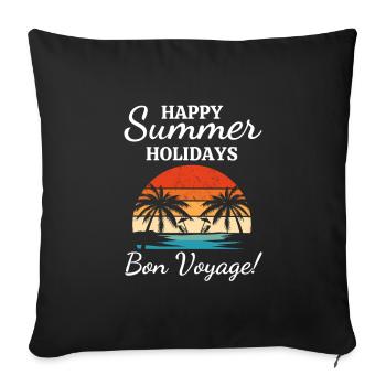 Happy Summer Holidays-Bon Voyage!-Summer Holiday - Sofa pillowcase 17,3'' x 17,3'' (45 x 45 cm) - black - Front