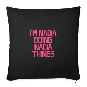 Je suis Nadia en train de faire des choses à Nadia - Housse de coussin décorative 45 x 45 cm - noir - Devant