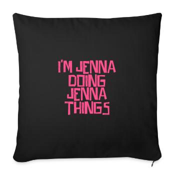 Je suis Jenna en train de faire des choses à Jenna - Housse de coussin décorative 45 x 45 cm - noir - Devant