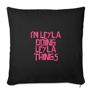 I'm Leyla doing Leyla things - Sofa pillowcase 17,3'' x 17,3'' (45 x 45 cm) - black - Front