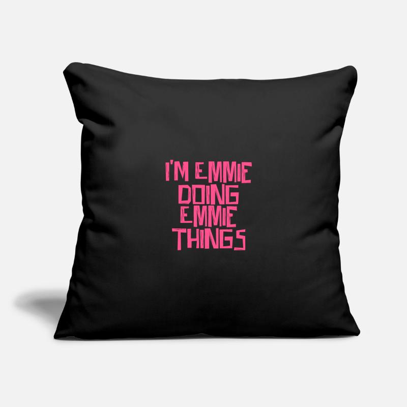 I'm Emmie doing Emmie things Sofakissenbezug 45 x 45 cm