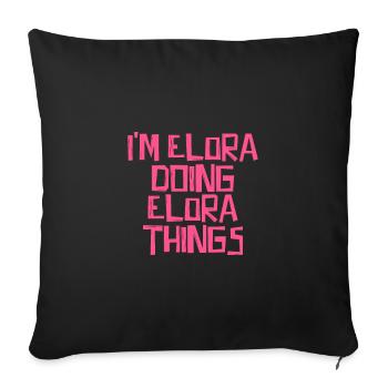 I'm Elora doing Elora things - Sofakissenbezug 45 x 45 cm - Schwarz - Vorne