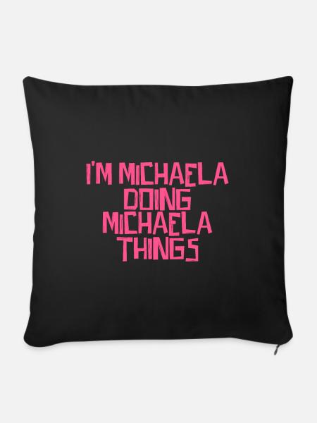 I'm Michaela doing Michaela things - Sofakissenbezug 45 x 45 cm - Schwarz