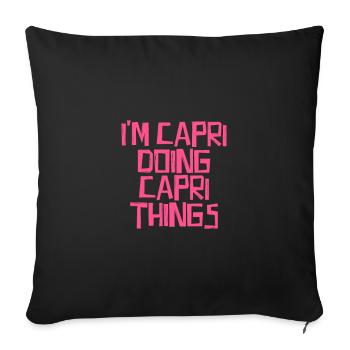 I'm Capri doing Capri things - Sofakissenbezug 45 x 45 cm - Schwarz - Vorne
