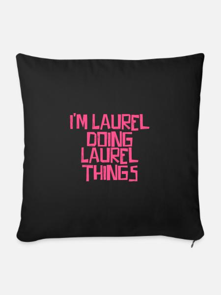 I'm Laurel doing Laurel things - Sofakissenbezug 45 x 45 cm - Schwarz