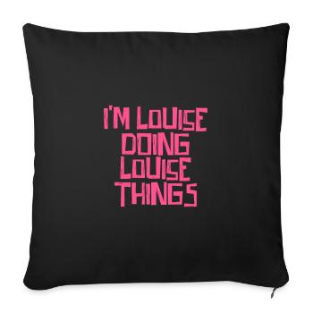 Je suis Louise en train de faire des choses Louise - Housse de coussin décorative 45 x 45 cm - noir - Devant