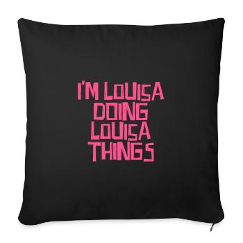 Je suis Louisa en train de faire des choses à Louisa - Housse de coussin décorative 45 x 45 cm - noir - Devant