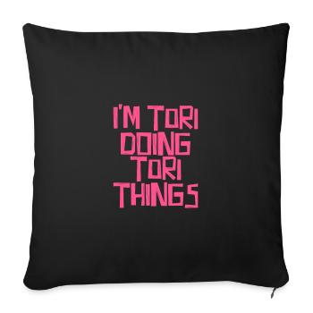 Je suis Tori en train de faire des choses Tori - Housse de coussin décorative 45 x 45 cm - noir - Devant
