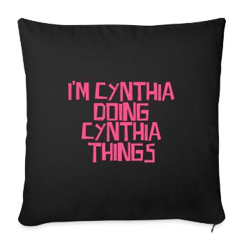 Je suis Cynthia en train de faire des choses Cynthia - Housse de coussin décorative 45 x 45 cm - noir - Devant