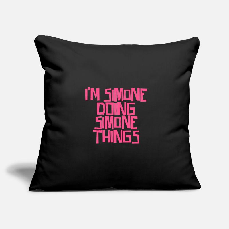 I'm Simone doing Simone things Sofakissenbezug 45 x 45 cm