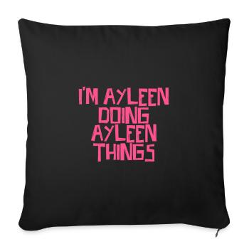I'm Ayleen doing Ayleen things - Sofakissenbezug 45 x 45 cm - Schwarz - Vorne