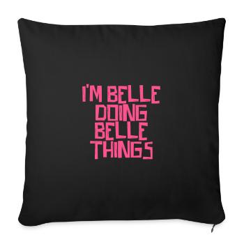 Je suis Belle et je fais des choses de Belle - Housse de coussin décorative 45 x 45 cm - noir - Devant