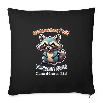 Good morning? Huh! Beware of old very thin ice - Sofa pillowcase 17,3'' x 17,3'' (45 x 45 cm) - black - Front