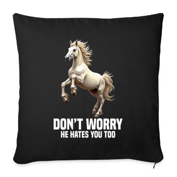Horse Owner Don ́t worry he hates you too Haflinger - Sofa pillowcase 17,3'' x 17,3'' (45 x 45 cm) - black - Front
