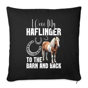 Haflinger to Barn and Back Horse Owner Equestrian - Sofa pillowcase 17,3'' x 17,3'' (45 x 45 cm) - black - Front
