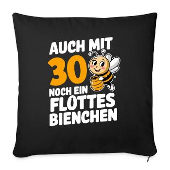 30. Geburtstag 30 Jahre Flottes Bienchen Frau - Sofakissenbezug 45 x 45 cm - Schwarz - Vorne