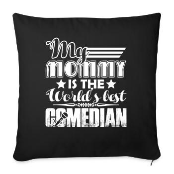 Comedian My Mommy Is The Best - Sofa pillowcase 17,3'' x 17,3'' (45 x 45 cm) - black - Front