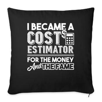Cost Estimator I Became A Cost Estimator - Sofa pillowcase 17,3'' x 17,3'' (45 x 45 cm) - black - Front