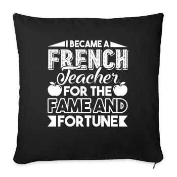 I Became French Teacher - Sofa pillowcase 17,3'' x 17,3'' (45 x 45 cm) - black - Front