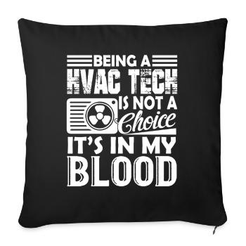 Being A HVAC Technician Is In My Blood - Sofa pillowcase 17,3'' x 17,3'' (45 x 45 cm) - black - Front