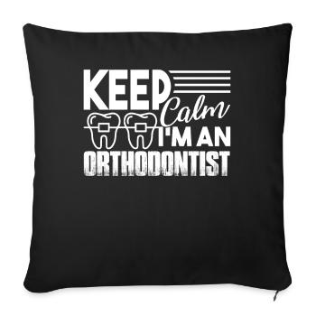 Orthodontist Keep Calm I am An Orthodontist - Sofa pillowcase 17,3'' x 17,3'' (45 x 45 cm) - black - Front
