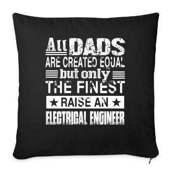The Finest Raise An Electrical Engineer - Sofa pillowcase 17,3'' x 17,3'' (45 x 45 cm) - black - Front