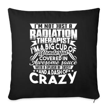 I am Not Just A Radiation Therapist - Sofa pillowcase 17,3'' x 17,3'' (45 x 45 cm) - black - Front