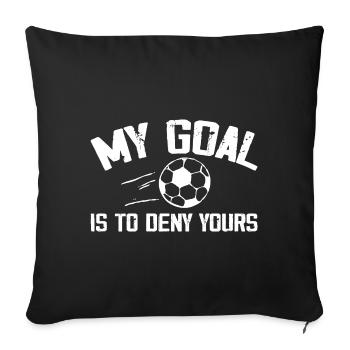 My goal is to deny yours - Sofa pillowcase 17,3'' x 17,3'' (45 x 45 cm) - black - Front