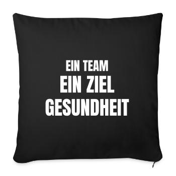 Ein Team, ein Ziel, Gesundheit - Sofakissenbezug 45 x 45 cm - Schwarz - Vorne