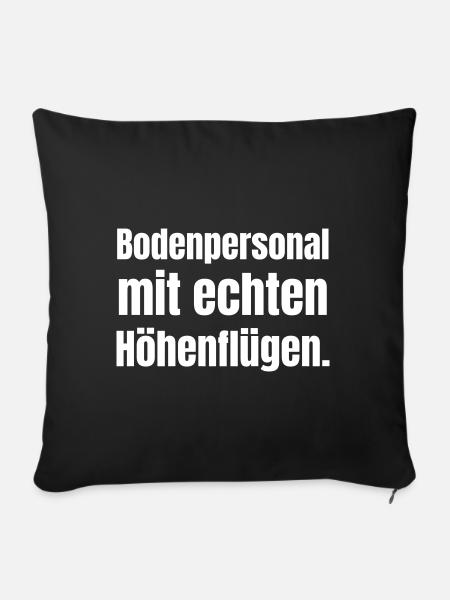 Bodenpersonal mit echten Höhenflügen. - Sofakissenbezug 45 x 45 cm - Schwarz