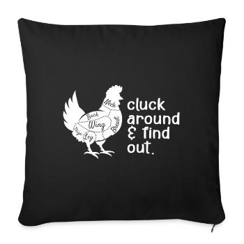 Cluck Around & Find Out Chicken - Sofa pillowcase 17,3'' x 17,3'' (45 x 45 cm) - black - Front