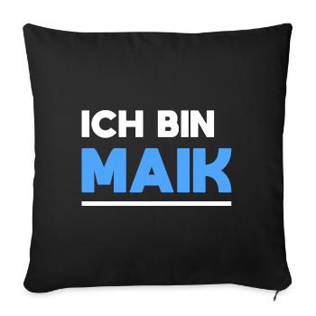 Maik Name Spruch für stolze Maiks - Sofakissenbezug 45 x 45 cm - Schwarz - Vorne