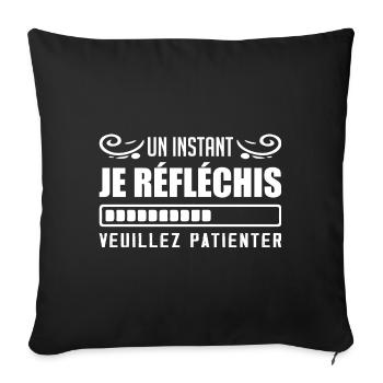 Wait a moment I think, please be patient humor - Sofa pillowcase 17,3'' x 17,3'' (45 x 45 cm) - black - Front