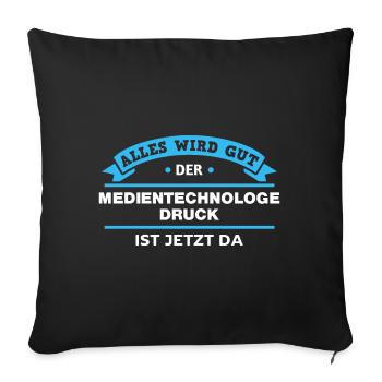 Medientechnologe Druck Design für stolze Profis - Sofakissenbezug 45 x 45 cm - Schwarz - Vorne
