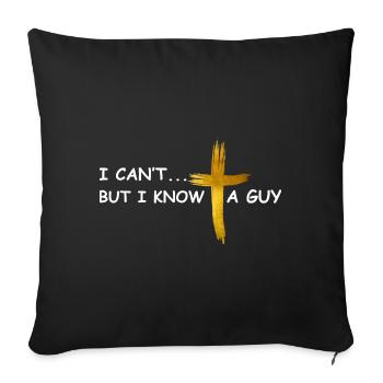 Je ne peux pas mais je connais un gars chrétien de Jésus - Housse de coussin décorative 45 x 45 cm - noir - Devant