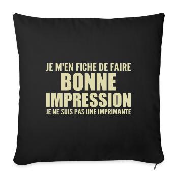 I don't care if I make a good impression - Sofa pillowcase 17,3'' x 17,3'' (45 x 45 cm) - black - Front