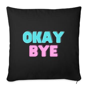 OKAY BYE - Sofa pillowcase 17,3'' x 17,3'' (45 x 45 cm) - black - Front
