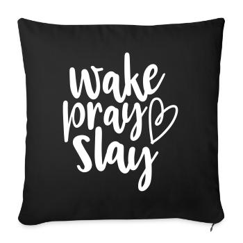 wake pray slay - Sofa pillowcase 17,3'' x 17,3'' (45 x 45 cm) - black - Front