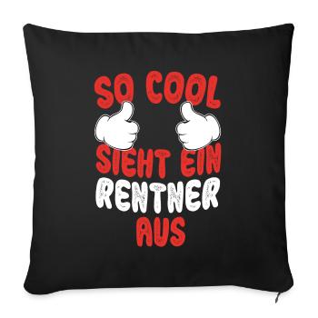 Cooles Ruhestand Rente Freizeit Fun Geschenk - Sofakissenbezug 45 x 45 cm - Schwarz - Vorne