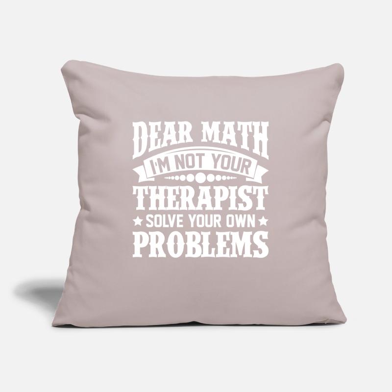 Dear Math Solve Your Own Problems Therapist Housse de coussin décorative 45 x 45 cm