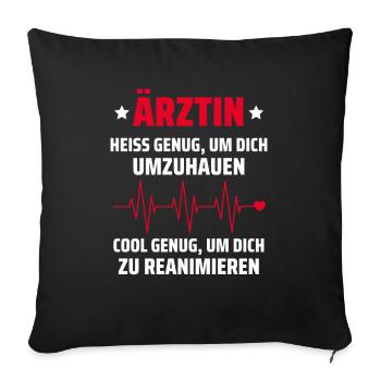 Heiße Ärztin lustiger Spruch Doktor Fun Geschenk - Sofakissenbezug 45 x 45 cm - Schwarz - Vorne